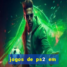 jogos de ps2 em formato iso